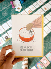 Load image into Gallery viewer, Big Dip Energy Greeting Card
