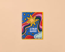 Load image into Gallery viewer, In Every Universe Card
