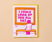 Load image into Gallery viewer, Could Look at You All Day Card
