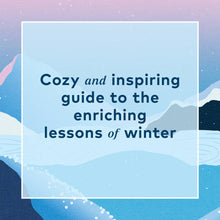 Load image into Gallery viewer, Pleasures of Wintering