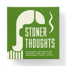 Load image into Gallery viewer, Stoner Thoughts Conversation Starter