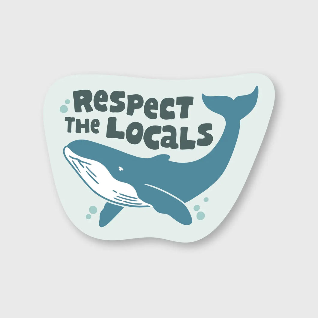 Respect The Locals Sticker