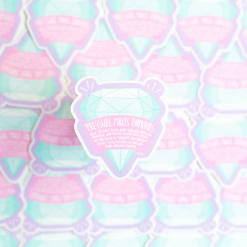 Pressure Makes Diamonds Sticker