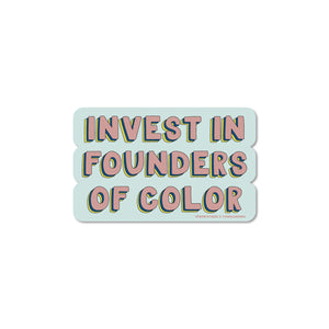 Invest In Founders Of Color Sticker