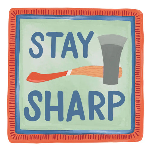 Stay Sharp Sticker