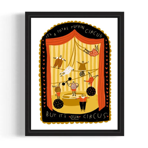 Its Our Circus Print