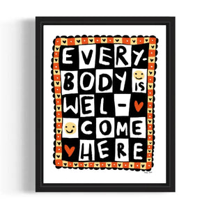 Everybody Is Welcome Here Print