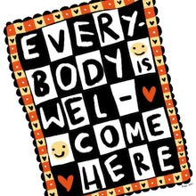 Load image into Gallery viewer, Everybody Is Welcome Here Print