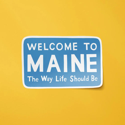 Welcome To Maine Sticker