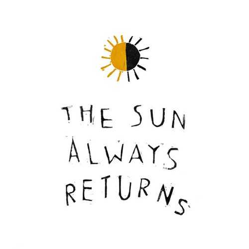 The Sun Always Returns Print