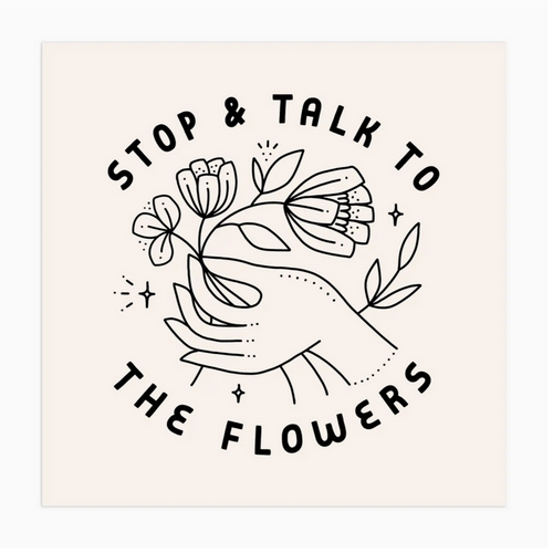 Talk to Flowers Print