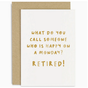 Monday Happiness Retirement