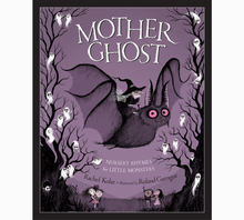 Load image into Gallery viewer, Mother Ghost: Nursery Rhymes For Little Monsters &amp; Halloween