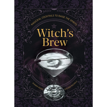 Load image into Gallery viewer, Witch&#39;s Brew: Magickal Cocktails To Raise the Spirits