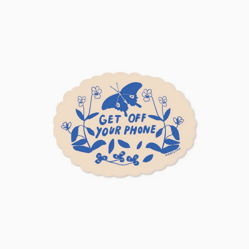 Get Off Your Phone Sticker
