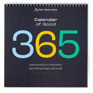 Calendar of Good: A Gratititude Perpetual Calendar