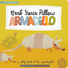 Load image into Gallery viewer, Grab Your Pillow, Armadillo: A Silly Book of Fun Goodnights