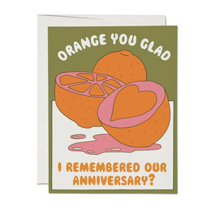 Orange You Glad Anniversary Card