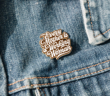 Load image into Gallery viewer, Every Mother Is A Working Woman Enamel Pin