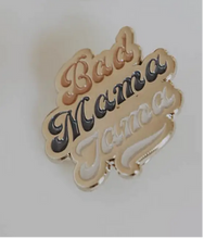 Load image into Gallery viewer, Bad Mama Jama Enamel Pin