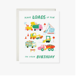 Truck Loads Birthday Card