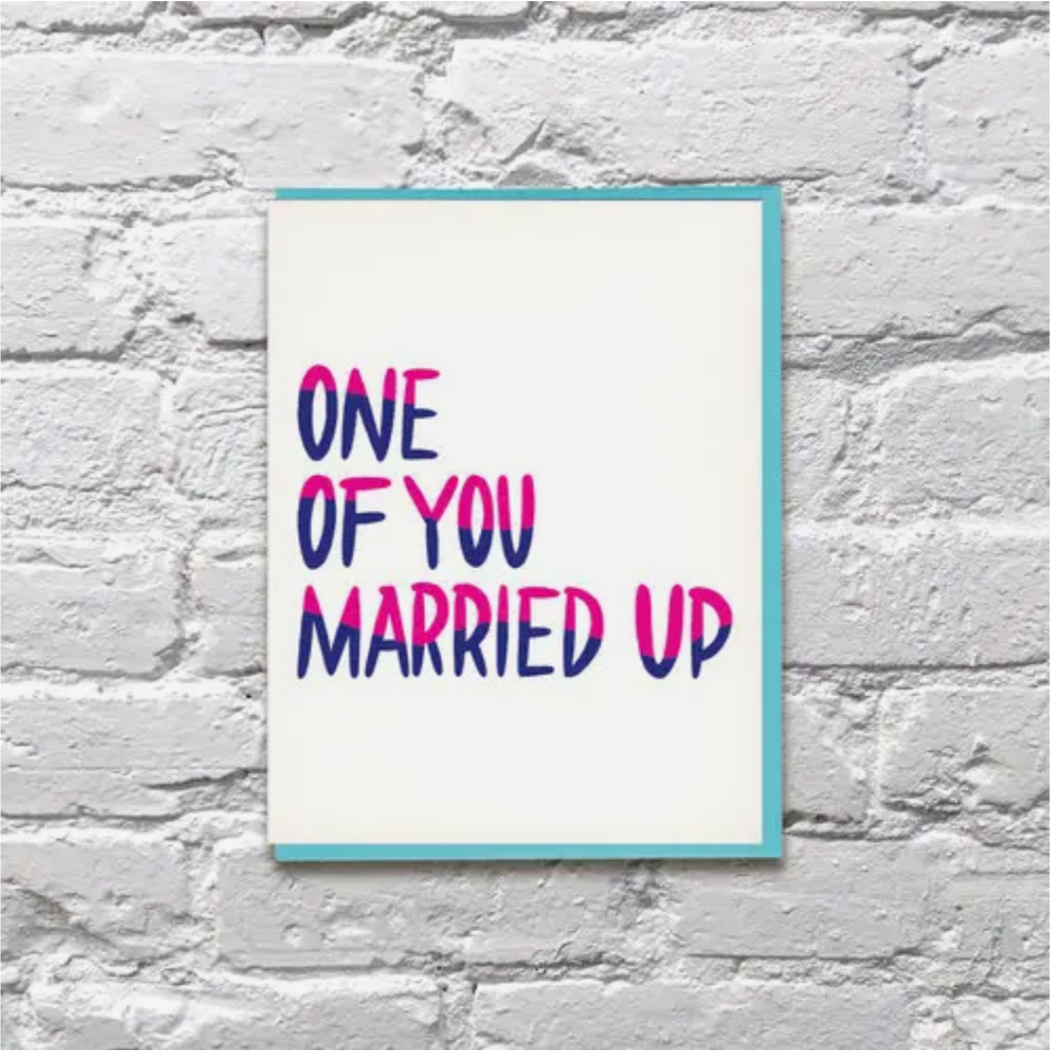 One Of You Married Up Card