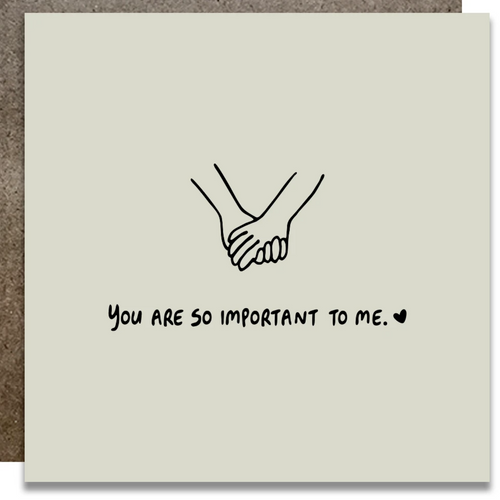 You Are So Important To Me