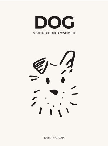 Dog: Stories of Dog Ownership