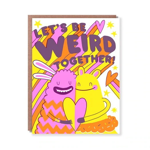 Be Weird Card