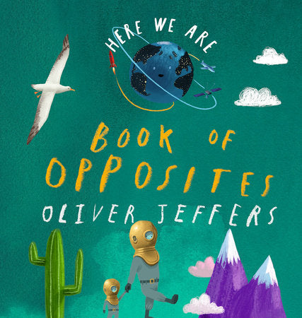 Here We Are: Book Of Opposites